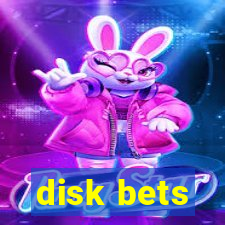 disk bets