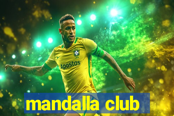 mandalla club