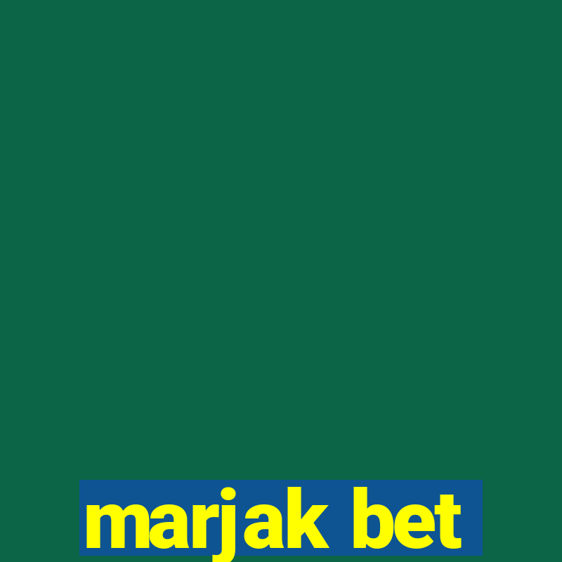 marjak bet