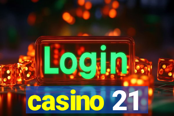 casino 21