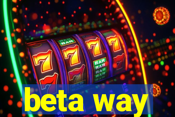 beta way