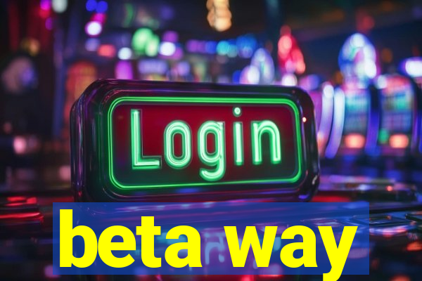 beta way