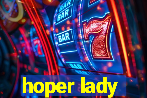 hoper lady