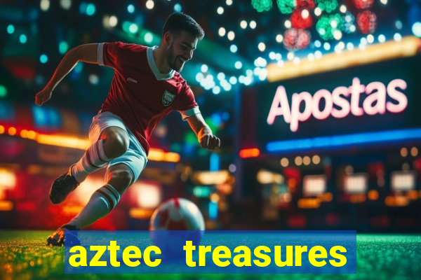 aztec treasures free slots