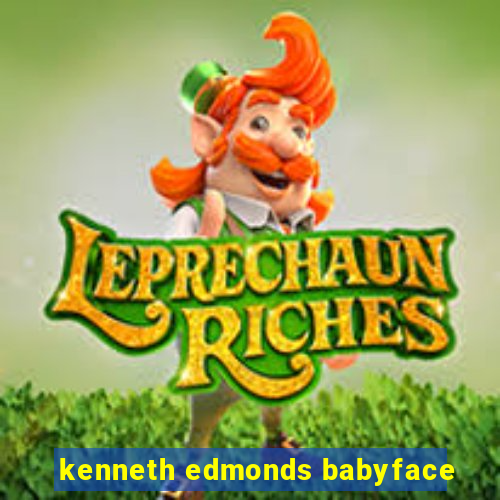 kenneth edmonds babyface