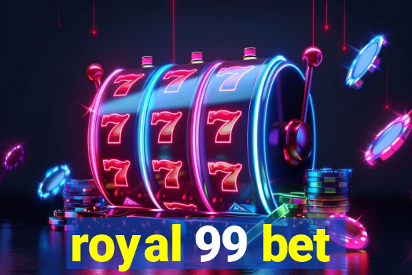 royal 99 bet