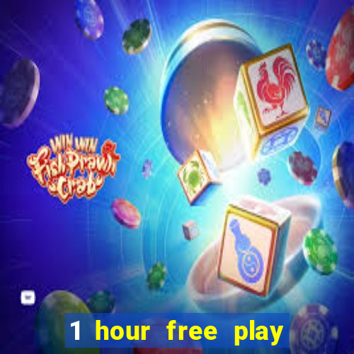 1 hour free play online casinos