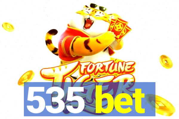 535 bet