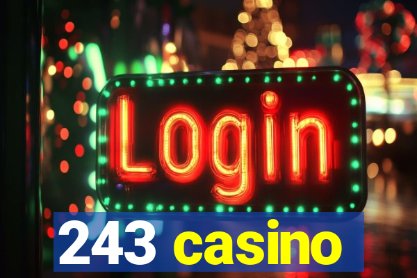 243 casino