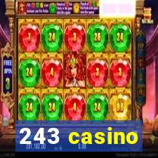 243 casino