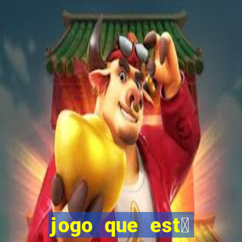 jogo que est谩 pagando agora