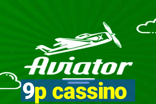 9p cassino