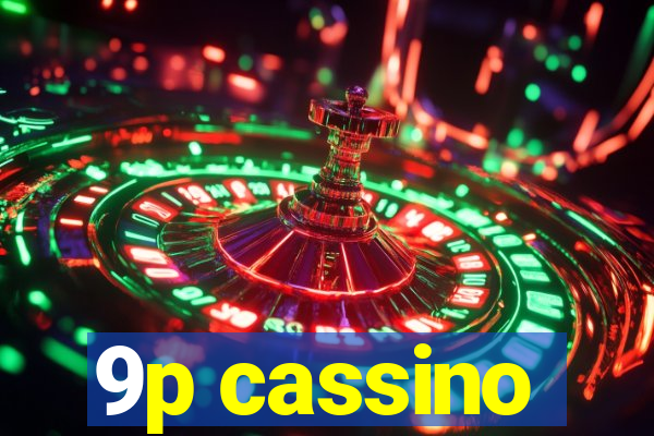 9p cassino