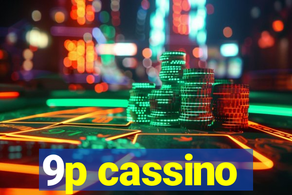 9p cassino