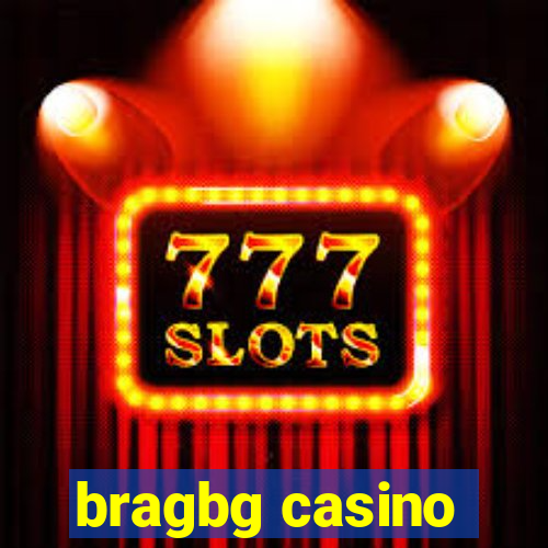 bragbg casino