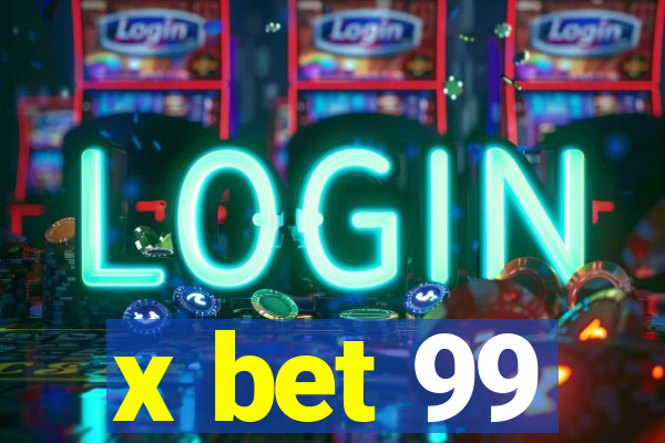 x bet 99