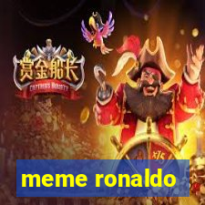 meme ronaldo