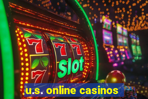 u.s. online casinos