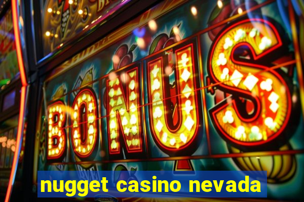 nugget casino nevada