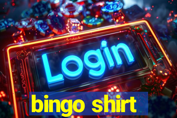 bingo shirt