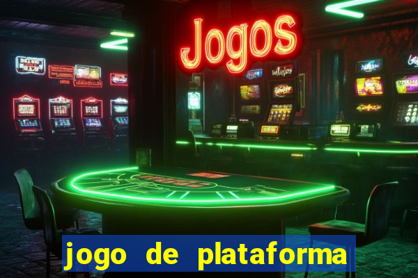 jogo de plataforma para ganhar dinheiro