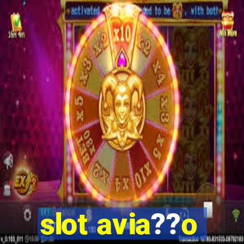 slot avia??o