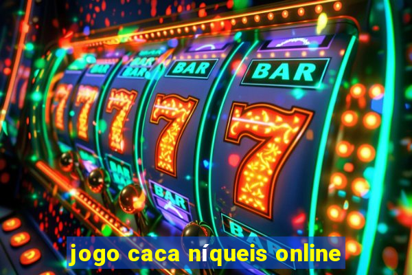 jogo caca níqueis online