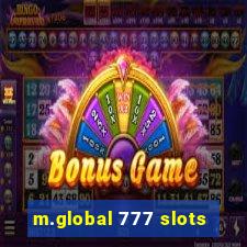 m.global 777 slots