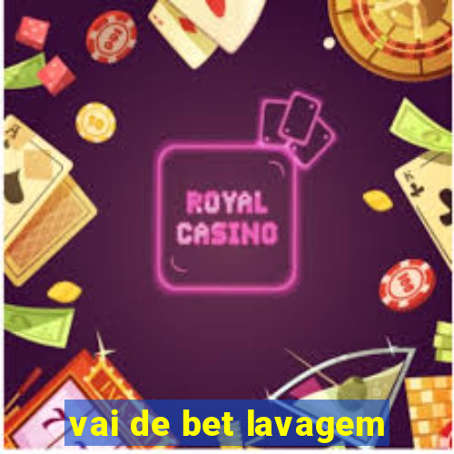 vai de bet lavagem