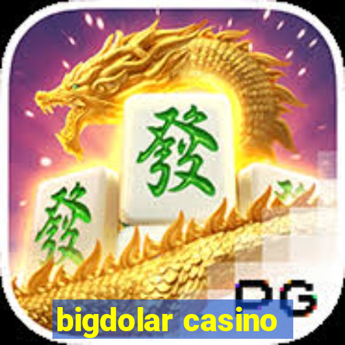 bigdolar casino