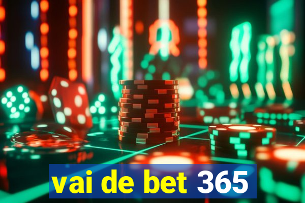 vai de bet 365