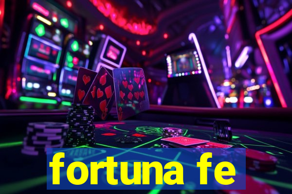 fortuna fe