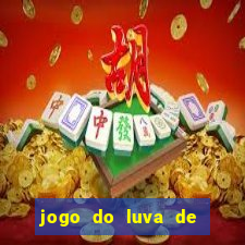 jogo do luva de pedreiro aposta