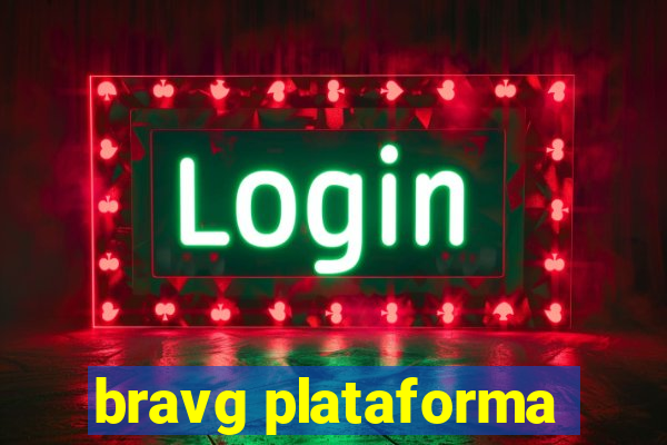 bravg plataforma