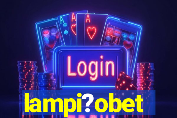 lampi?obet