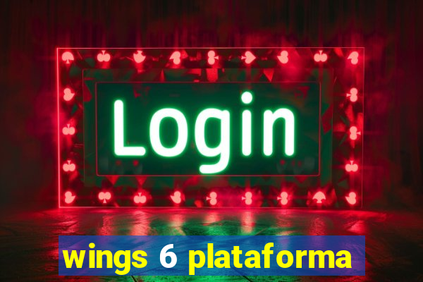 wings 6 plataforma