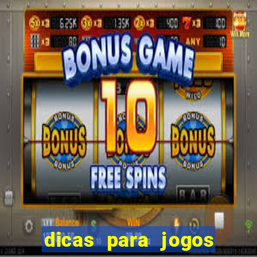 dicas para jogos de hj