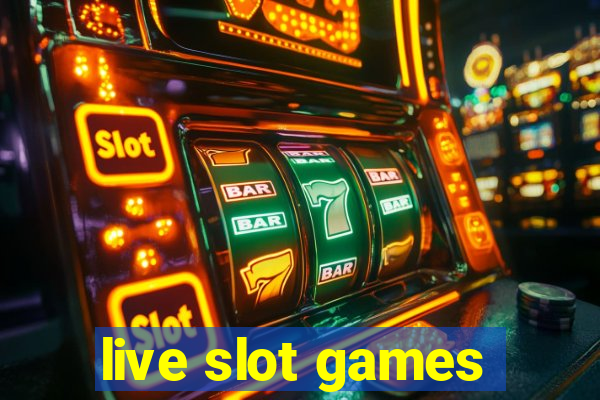 live slot games