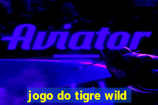 jogo do tigre wild