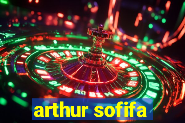 arthur sofifa