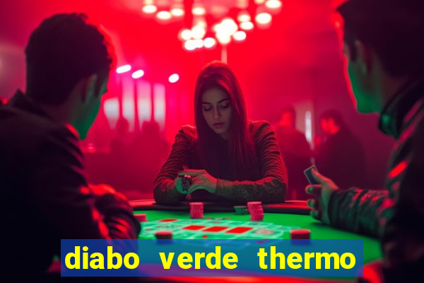 diabo verde thermo caps é bom