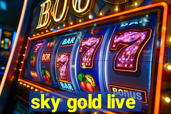 sky gold live