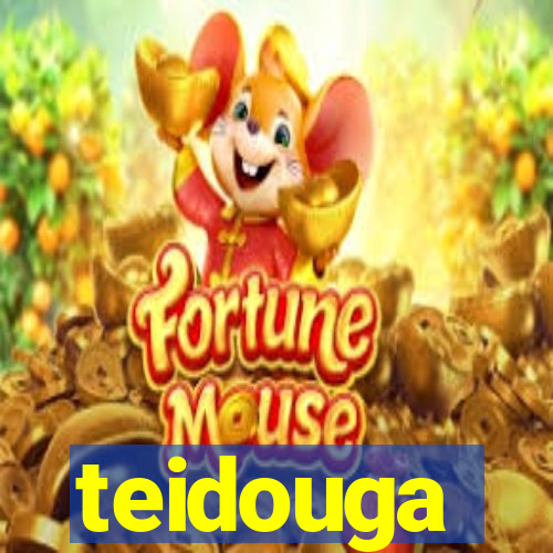 teidouga