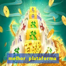 melhor plataforma de apostas slots