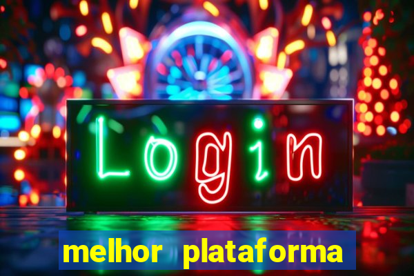 melhor plataforma de apostas slots