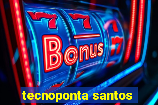 tecnoponta santos