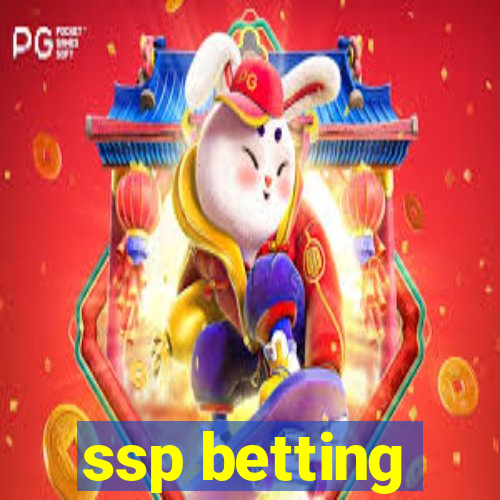 ssp betting