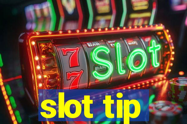 slot tip