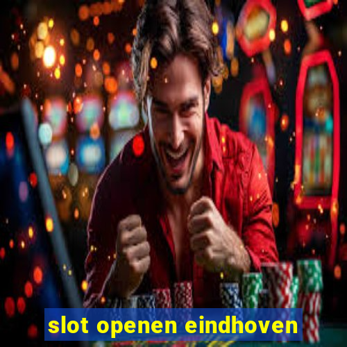 slot openen eindhoven