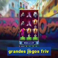 grandes jogos friv